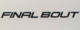 Final-Bout Final-Bout